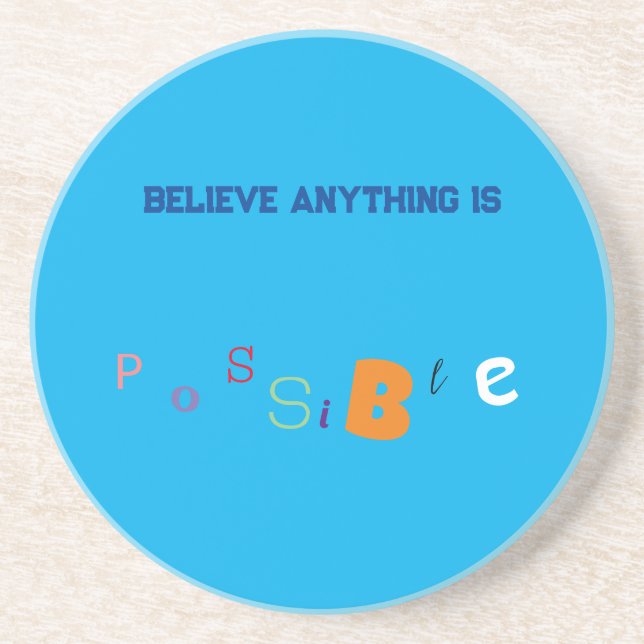 Anything is possible coaster (Front)