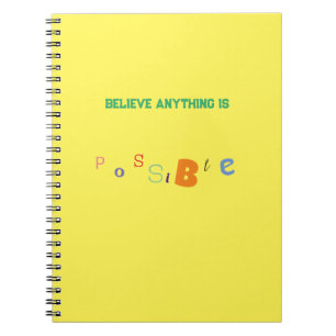Anything Is Possible Notebook
