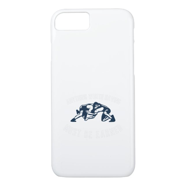 Anything Worth Having Earned Wrestling Case-Mate iPhone Case (Back)