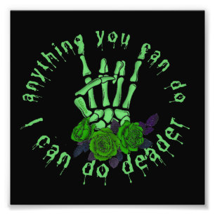 ANYTHING YOU CAN DO I CAN DO DEADER halloween  Photo Print