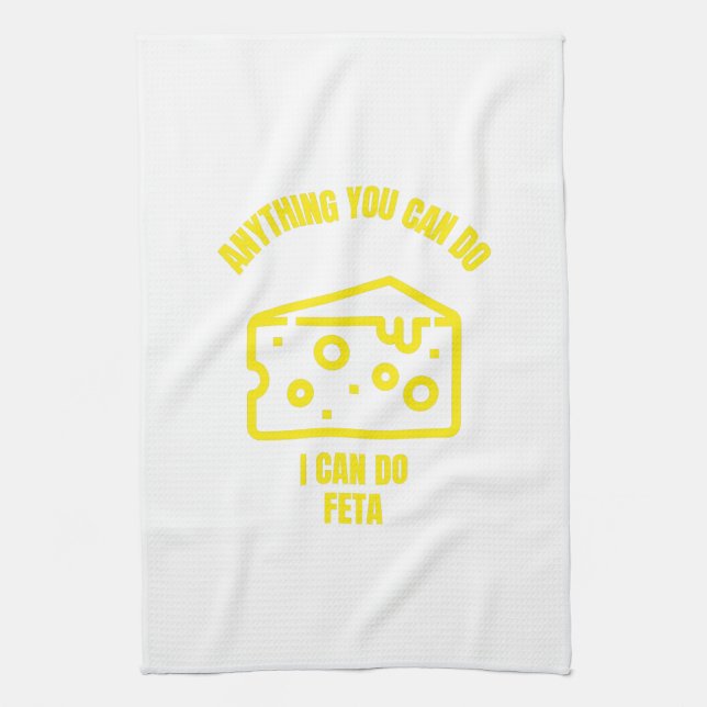 Anything you can do I can do feta funny cheese pun Kitchen Towel (Vertical)