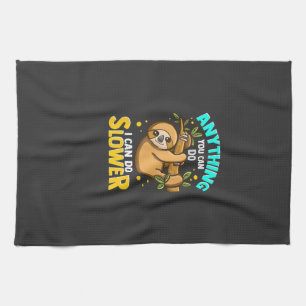 Anything You Can Do I Can Do Slower Lazy Sloth T-S Kitchen Towel