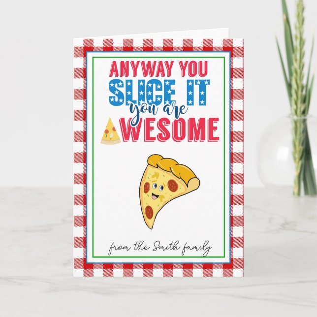 anyway you slice it teacher appreciation pizza card (Front)