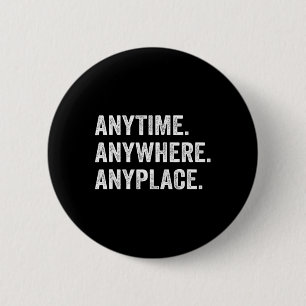 Anywhere Anyplace Retro  2 Inch Round Button