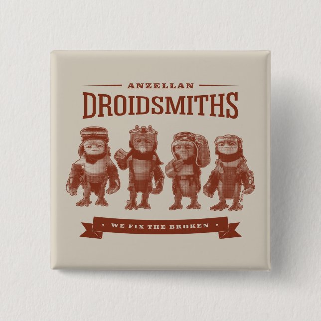 Anzellan Droidsmiths - We Fix The Broken 2 Inch Square Button (Front)