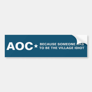 AOC is an Idiot bumper sticker