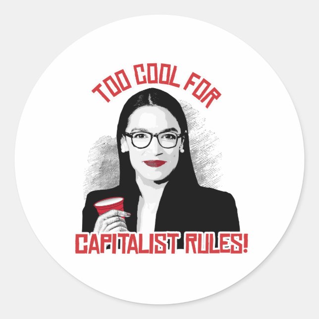 AOC Too Cool for Capitalist Rules Classic Round Sticker (Front)