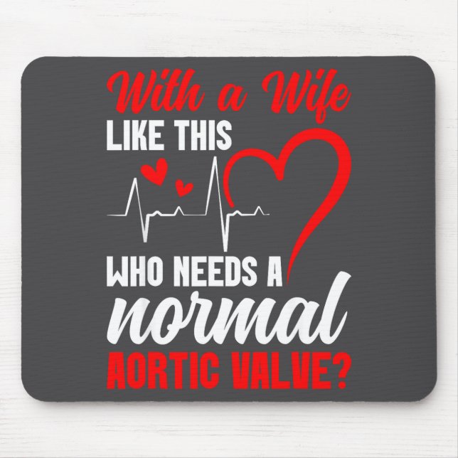 Aortic Valve Warrior Wife Heart Surgery Valve Repl Mouse Pad (Front)