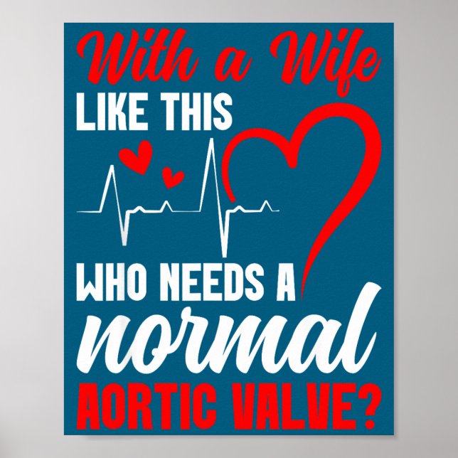 Aortic Valve Warrior Wife Heart Surgery Valve Repl Poster (Front)