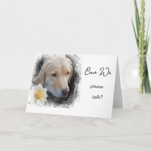 *~*~  AP61 Please Can We Talk Flower Unhappy dog Card