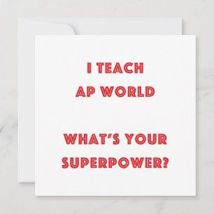 AP World History Teacher Superpower