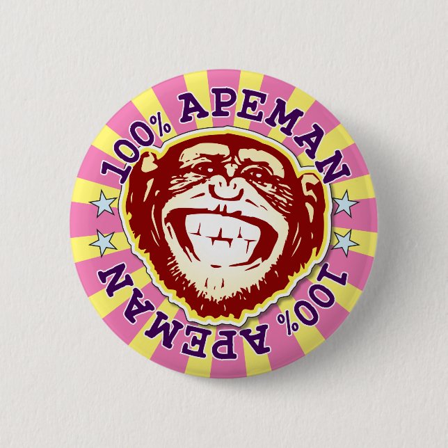 Ape Man 100% Funny Funky Monkey Badge  2 Inch Round Button (Front)