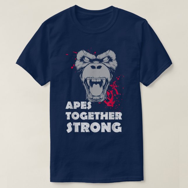 Apes Together Strong Graphicfor Ape fans  T-Shirt (Design Front)