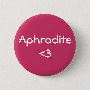 Aphrodite <3 badge 2 inch round button
