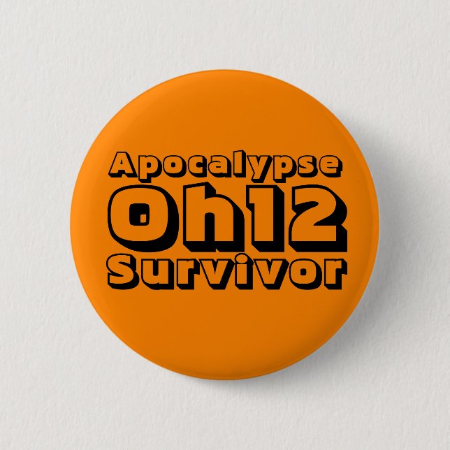 Apocalypse Oh12 Survivor 2 Inch Round Button (Front)