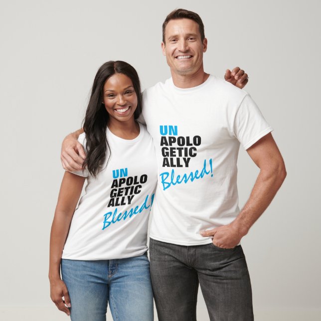 APOLOGETICALLY BLESSED T-Shirt (Unisex)