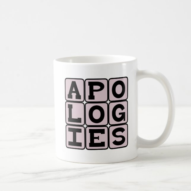 Apologies, I'm Sorry Coffee Mug (Right)