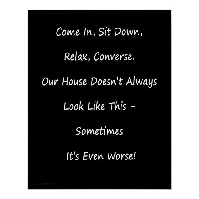 Apology For Messy House Poster, White on Black Poster (Front)