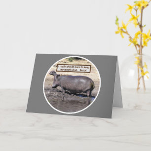 APOLOGY/REALLY SHOULD LEARN TO KEEP MY MOUTH SHUT CARD