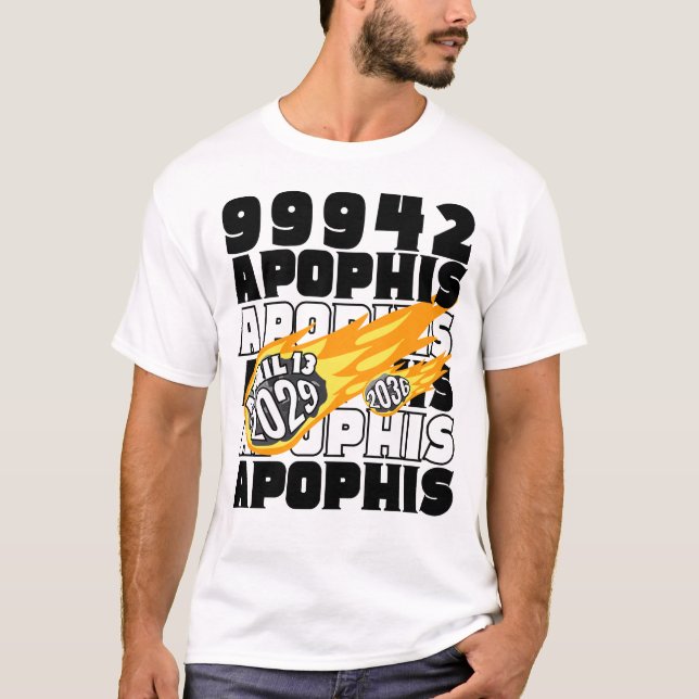 APOPHIS Asteroid 99942 in 2029 and 2036 T-Shirt (Front)