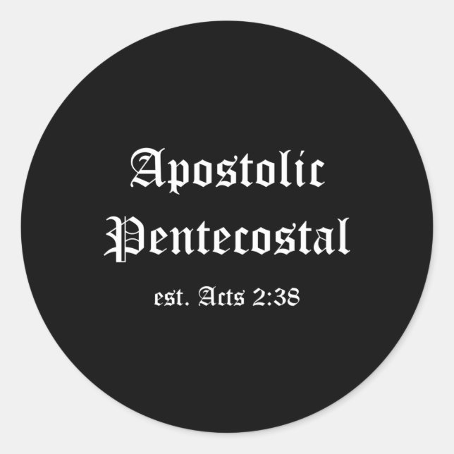 Apostolic Pentecostal Christians Religion Acts 238 Classic Round Sticker (Front)