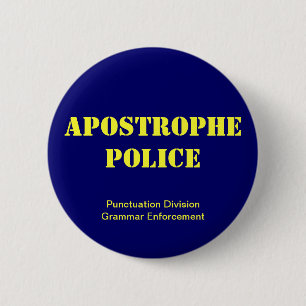 Apostrophe Police 2 Inch Round Button