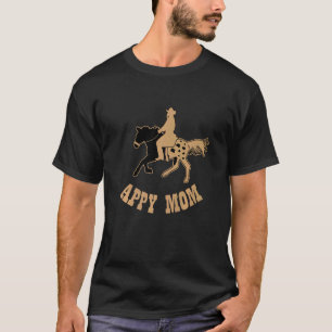 Appaloosa Horse Clothing For A Appaloosa Mom T-Shirt