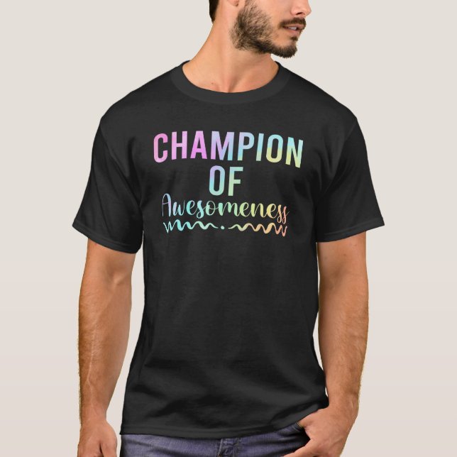 Apparel champion of awesomeness for Sons and Daugh T-Shirt (Front)