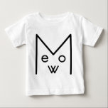 Apparel with the Meow design Baby T-Shirt<br><div class="desc">Apparel with the Meow design</div>