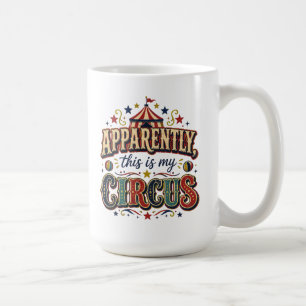Apparemment, c'est mon cirque Mug Cirque Rétro