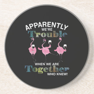 Apparent We're Trouble Flamingo Coaster