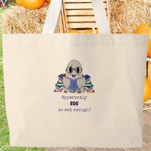 Apparently BOO Is Not Enough Funny Ghost Large Tote Bag