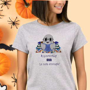 Apparently BOO Is Not Enough Funny Ghost T-Shirt