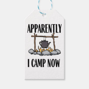 Apparently I camp now Funny Camping Quote Gift Tags