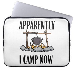 Apparently I camp now Funny Camping Quote Laptop Sleeve