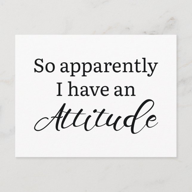 Apparently I Have An Attitude Postcard (Front)