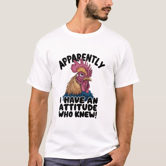 Apparently I Have An Attitude Problem T-Shirt (Front)