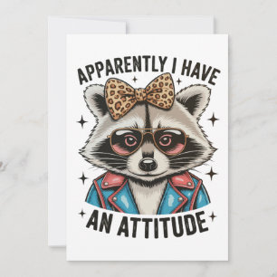 Apparently I Have An Attitude Raccoon Leopard Fun Invitation