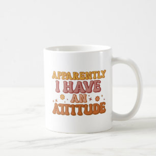 Apparently I Have an Attitude Retro Groovy Coffee Mug