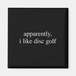 Apparently I Like Disc Golf Lover Funny Golfer Fri Magnet