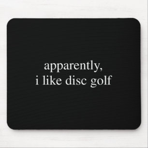 Apparently I Like Disc Golf Lover Funny Golfer Fri Mouse Pad