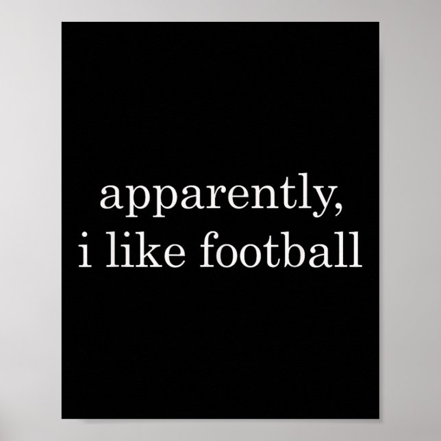 Apparently I Like Football Funny  Poster (Front)