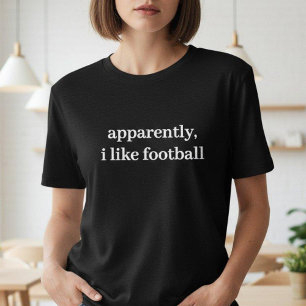 Apparently I Like Football Funny Sarcastic Sports  T-Shirt