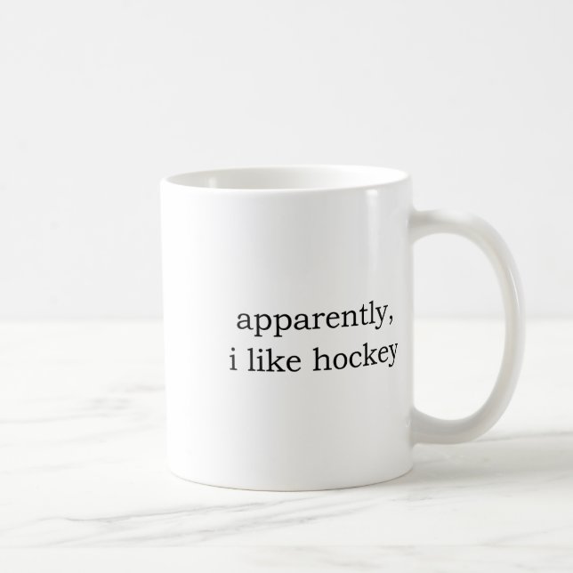 Apparently I Like Hockey  Coffee Mug (Right)