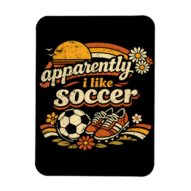 Apparently I Like Soccer Magnet (Vertical)