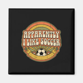 Apparently I Like Soccer Retro Game Day For Women  Magnet