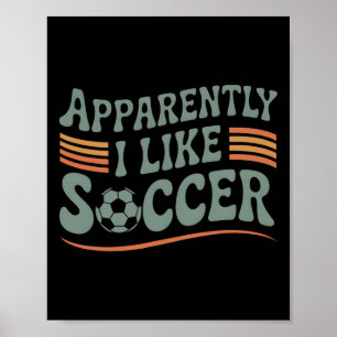 Apparently I Like Soccer Retro Game Day Mom Dad Poster