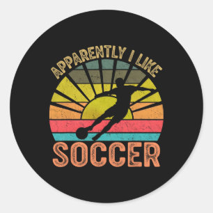 Apparently I Like Soccer Season Funny Game Day Mom Classic Round Sticker