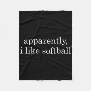 Apparently I Like Softll Funny Fleece Blanket