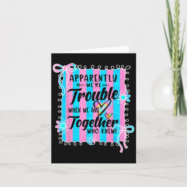Apparently Were Trouble When We Are Together Coque Card (Front)